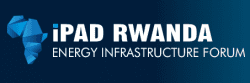 High-level experts to highlight opportunities at iPAD Rwanda Energy Infrastructure Forum