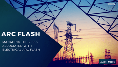 MANAGING THE RISKS ASSOCIATED WITH ELECTRICAL ARC FLASH